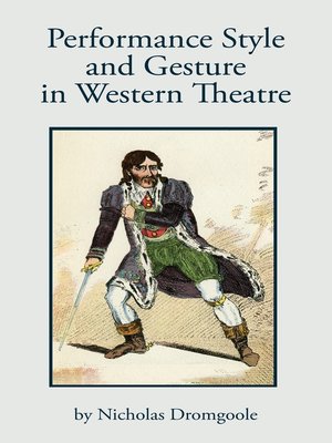 cover image of Performance, Style and Gesture in Western Theatre